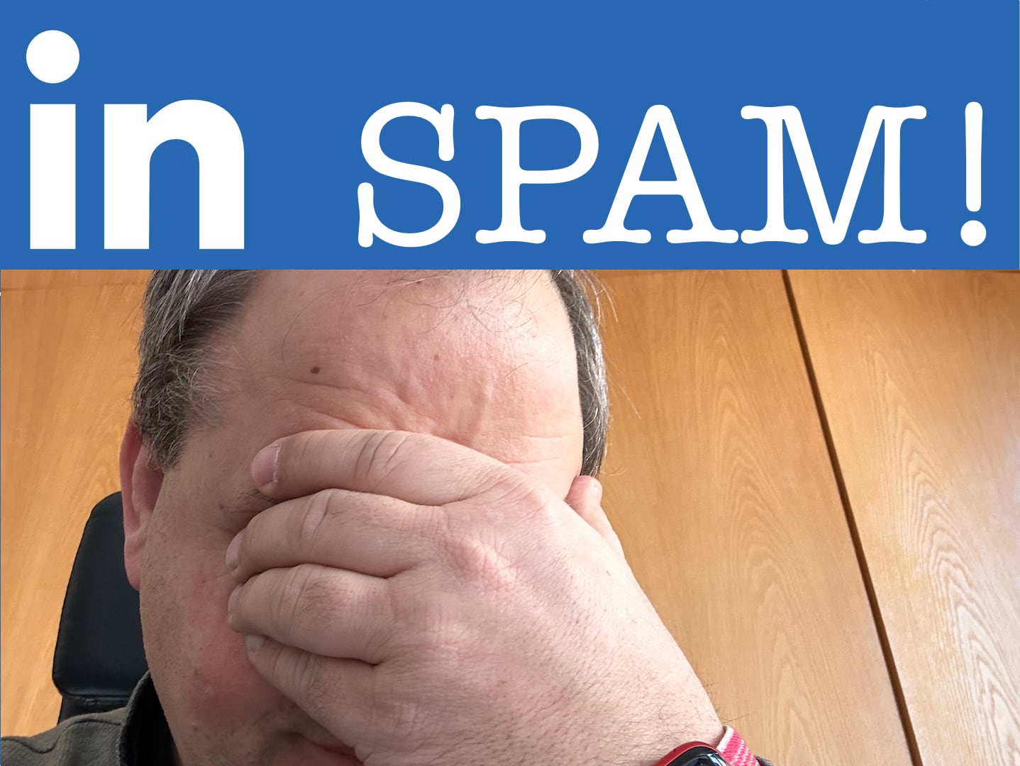 LinkedIn Spam - so geht Netzwerken definitiv nicht!